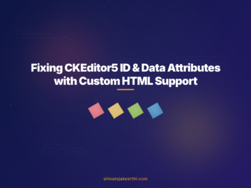 Fixing CKEditor5 ID & Data Attributes with Custom HTML Support