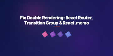 Fix Double Rendering: React Router, Transition Group & React.memo