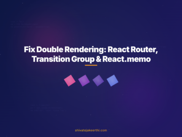 Fix Double Rendering: React Router, Transition Group & React.memo