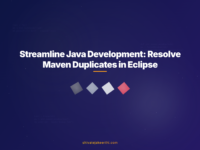 Streamline Java Development: Resolve Maven Duplicates in Eclipse