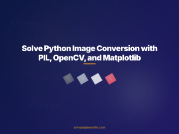 Solve Python Image Conversion with PIL, OpenCV, and Matplotlib