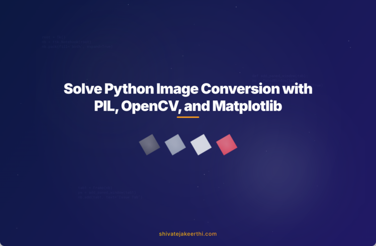 Solve Python Image Conversion with PIL, OpenCV, and Matplotlib