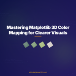 Mastering Matplotlib 3D Color Mapping for Clearer Visuals