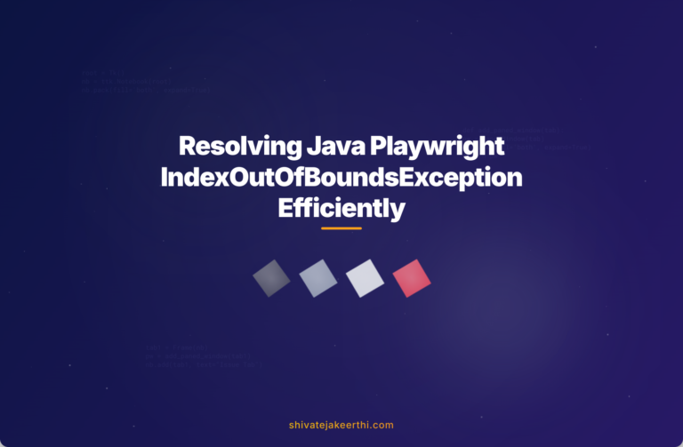 Resolving Java Playwright IndexOutOfBoundsException Efficiently