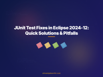 JUnit Test Fixes in Eclipse 2024-12: Quick Solutions & Pitfalls