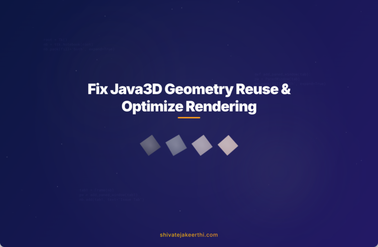 Fix Java3D Geometry Reuse & Optimize Rendering