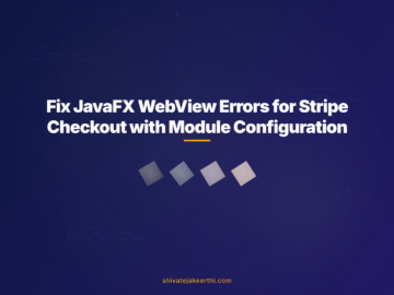 Fix JavaFX WebView Errors for Stripe Checkout with Module Configuration