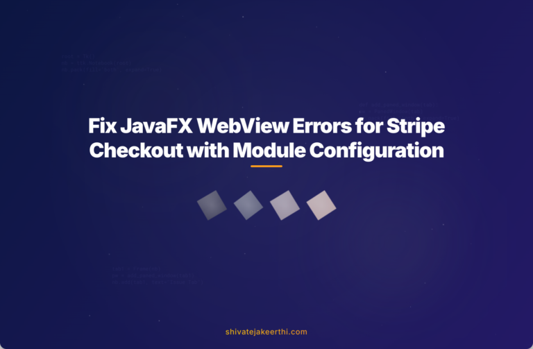 Fix JavaFX WebView Errors for Stripe Checkout with Module Configuration