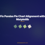 Fix Pandas Pie Chart Alignment with Matplotlib