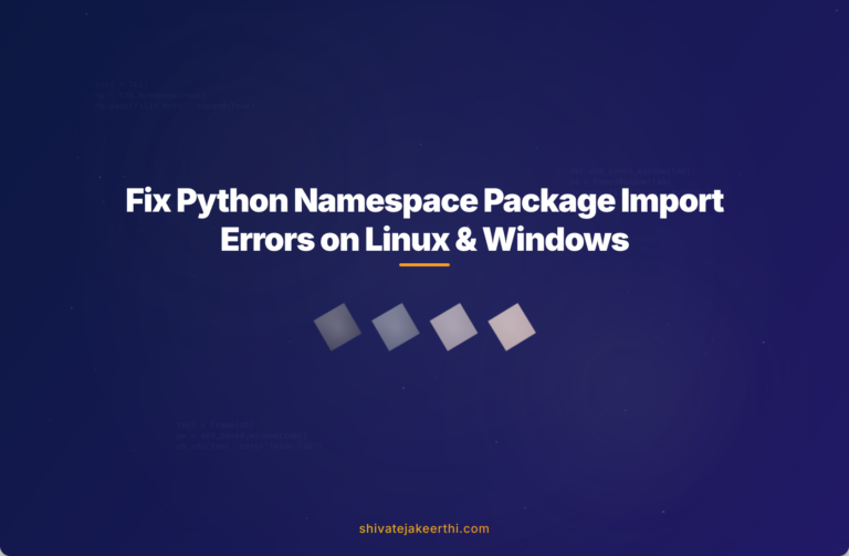 Fix Python Namespace Package Import Errors on Linux & Windows