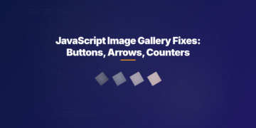 JavaScript Image Gallery Fixes: Buttons, Arrows, Counters