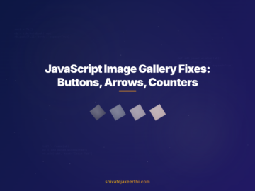 JavaScript Image Gallery Fixes: Buttons, Arrows, Counters