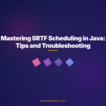 Mastering SRTF Scheduling in Java: Tips and Troubleshooting