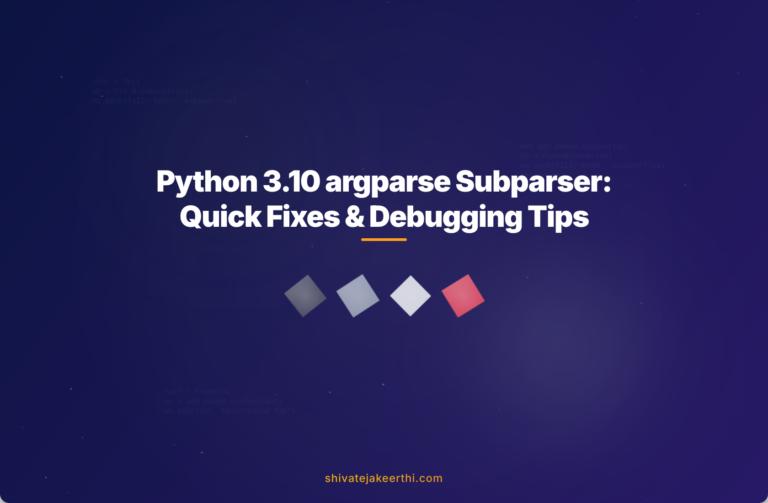 Python 3.10 argparse Subparser: Quick Fixes & Debugging Tips