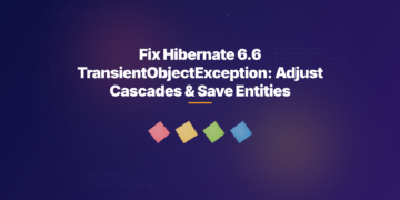 Fix Hibernate 6.6 TransientObjectException: Adjust Cascades & Save Entities