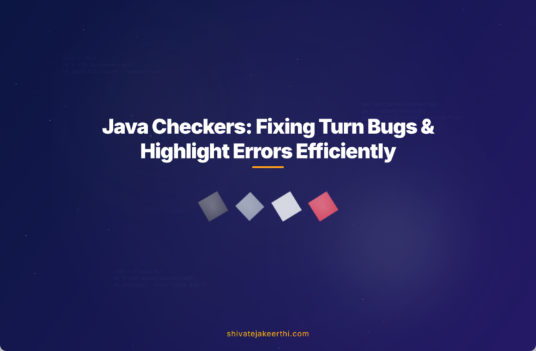 Java Checkers: Fixing Turn Bugs & Highlight Errors Efficiently