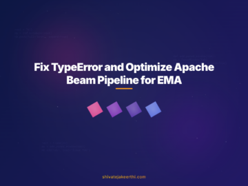 Fix TypeError and Optimize Apache Beam Pipeline for EMA