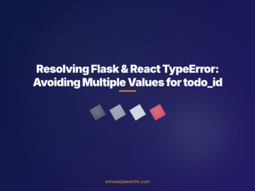 Resolving Flask & React TypeError: Avoiding Multiple Values for todo_id