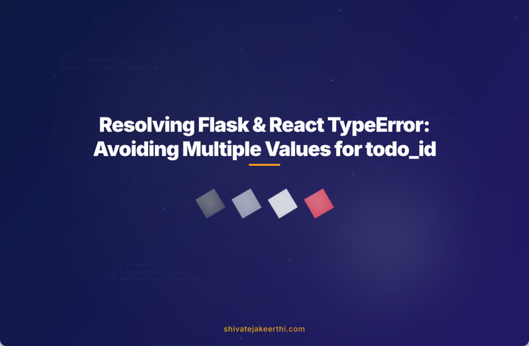 Resolving Flask & React TypeError: Avoiding Multiple Values for todo_id