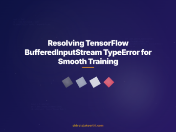 Resolving TensorFlow BufferedInputStream TypeError for Smooth Training