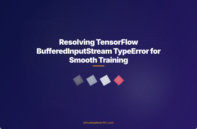 Resolving TensorFlow BufferedInputStream TypeError for Smooth Training