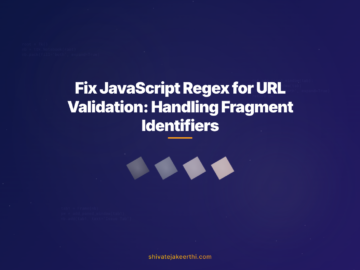 Fix JavaScript Regex for URL Validation: Handling Fragment Identifiers