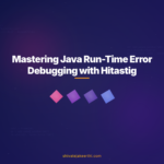 Mastering Java Run-Time Error Debugging with Hitastig