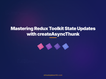 Mastering Redux Toolkit State Updates with createAsyncThunk