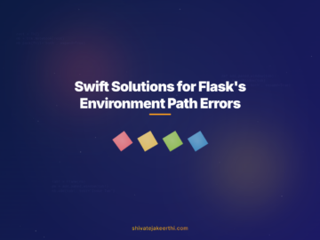 Swift Solutions for Flask's Environment Path Errors