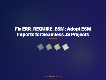 Fix ERR_REQUIRE_ESM: Adopt ESM Imports for Seamless JS Projects