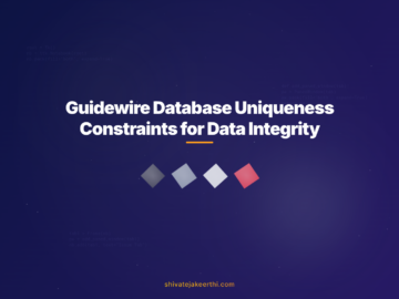 Guidewire Database Uniqueness Constraints for Data Integrity