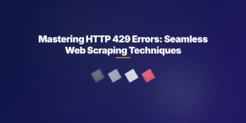 Mastering HTTP 429 Errors: Seamless Web Scraping Techniques