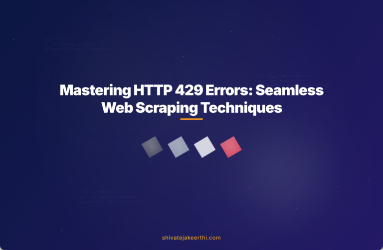 Mastering HTTP 429 Errors: Seamless Web Scraping Techniques