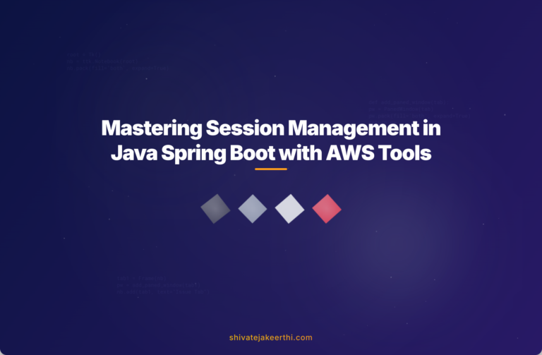 Mastering Session Management in Java Spring Boot with AWS Tools