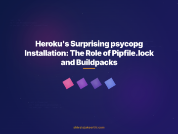 Heroku's Surprising psycopg Installation: The Role of Pipfile.lock and Buildpacks