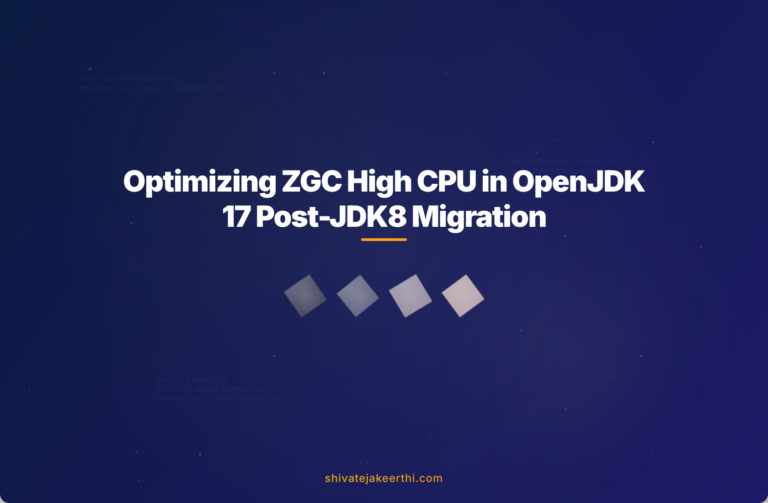 Optimizing ZGC High CPU in OpenJDK 17 Post-JDK8 Migration