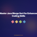 Master Java Merge Sort for Enhanced Coding Skills