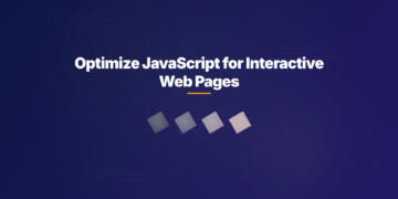 Optimize JavaScript for Interactive Web Pages