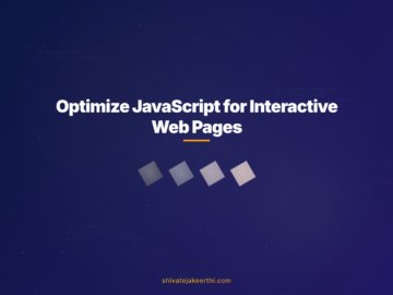 Optimize JavaScript for Interactive Web Pages