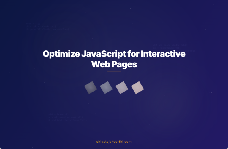 Optimize JavaScript for Interactive Web Pages