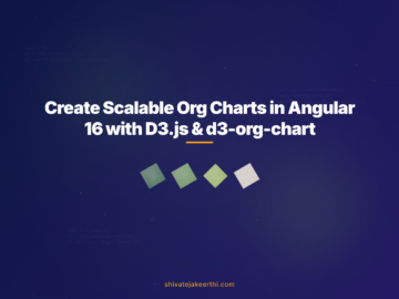 Create Scalable Org Charts in Angular 16 with D3.js & d3-org-chart