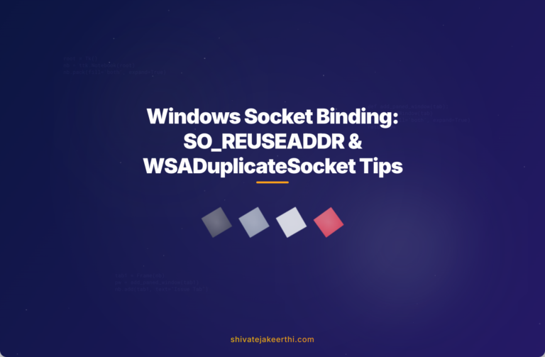 Windows Socket Binding: SO_REUSEADDR & WSADuplicateSocket Tips