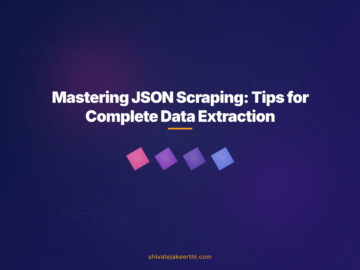 Mastering JSON Scraping: Tips for Complete Data Extraction