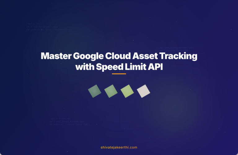 Master Google Cloud Asset Tracking with Speed Limit API