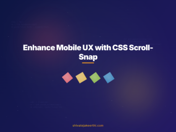 Enhance Mobile UX with CSS Scroll-Snap