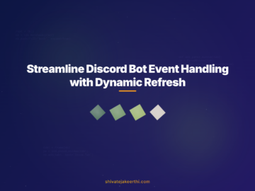 Streamline Discord Bot Event Handling with Dynamic Refresh