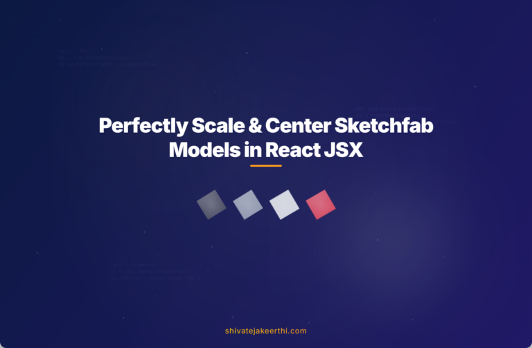 Perfectly Scale & Center Sketchfab Models in React JSX