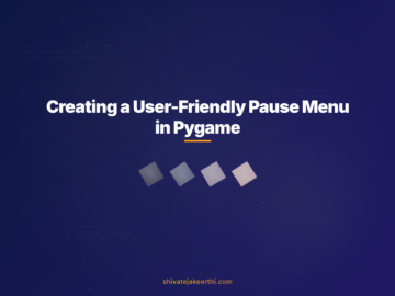 Creating a User-Friendly Pause Menu in Pygame