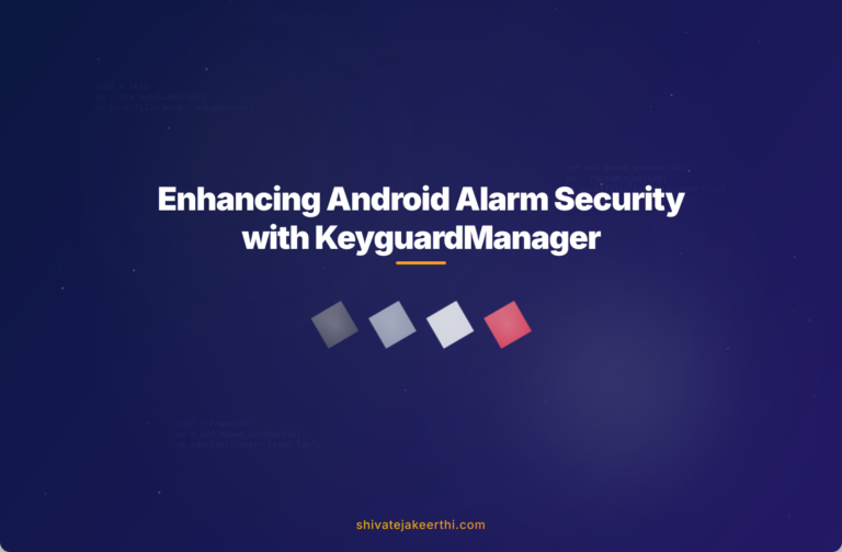 Enhancing Android Alarm Security with KeyguardManager
