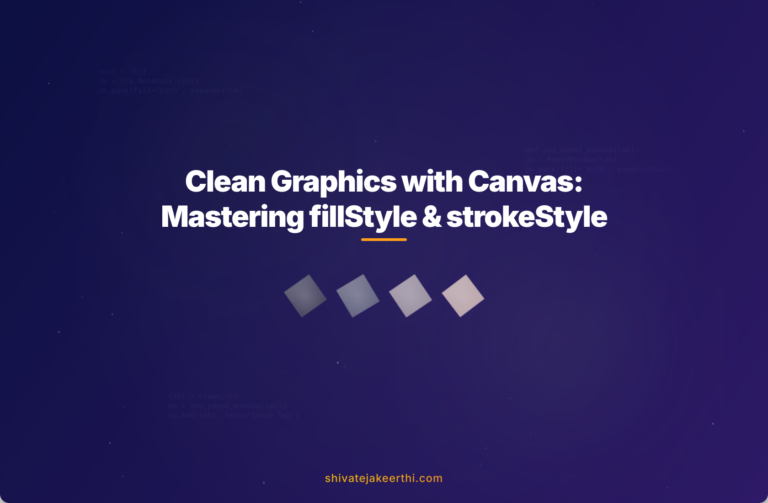 Clean Graphics with Canvas: Mastering fillStyle & strokeStyle